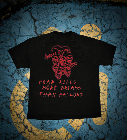 “FEAR KILLS MORE DREAMS THAN FAILURE” T-Shirt