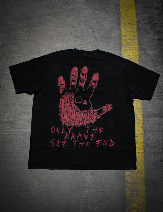 “Only The Brave See The End”